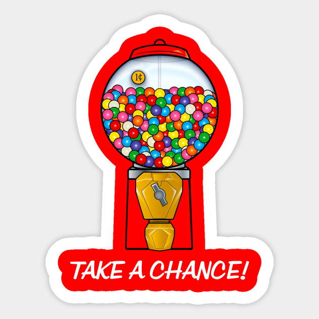 Gumball Machine: Take A Chance Sticker by PenguinCornerStore